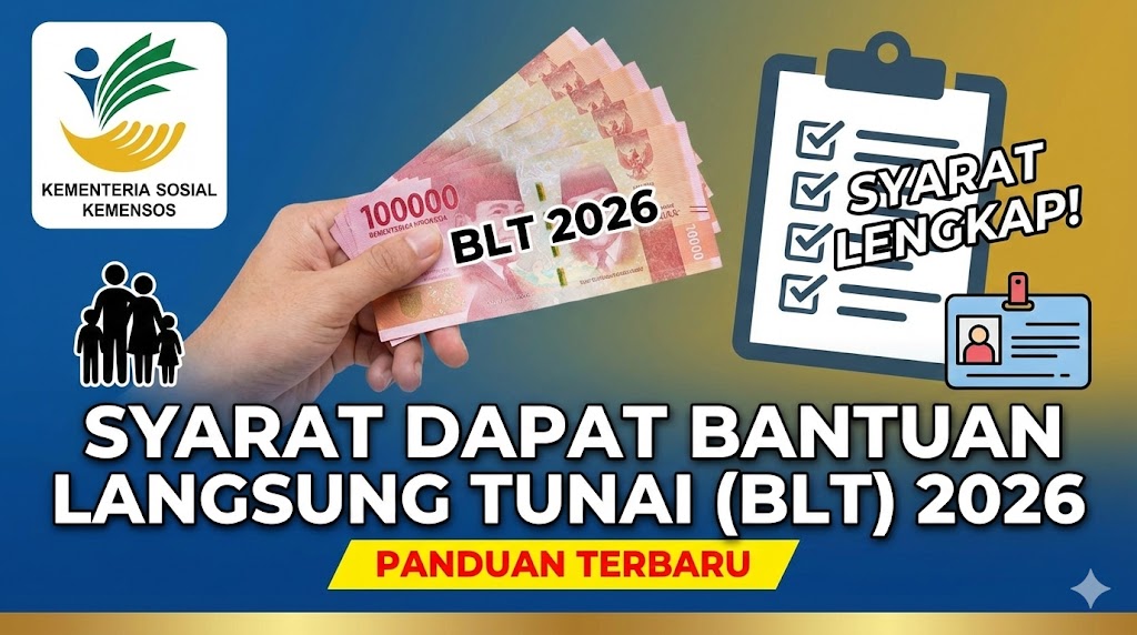 Syarat Dapat Bantuan Langsung Tunai (BLT) 2026: Panduan Lengkap